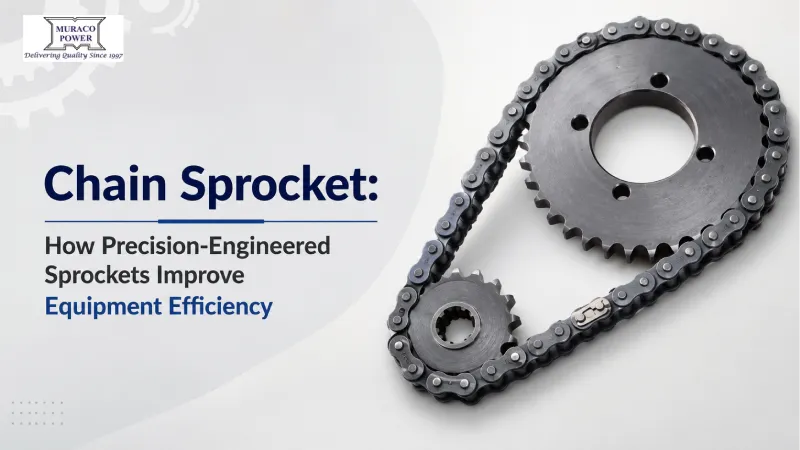 Chain Sprocket: How Precision-Engineered Sprockets Improve Equipment Efficiency