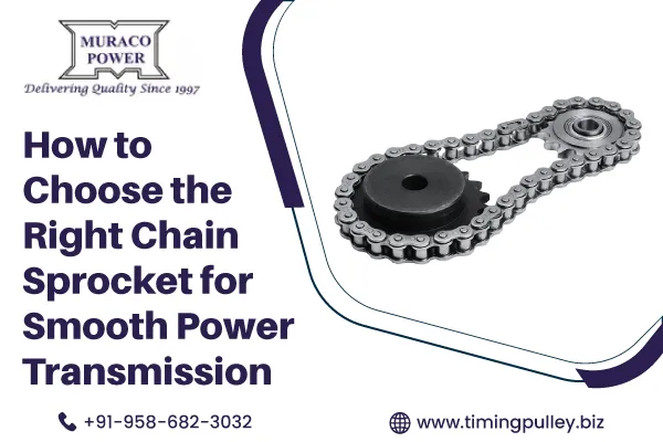 How to Choose the Right Chain Sprocket for Smooth Power Transmission